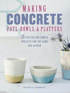Making Concrete Pots, Bowls, and Platters (eBook, ePUB) - Overbeek, Hester van