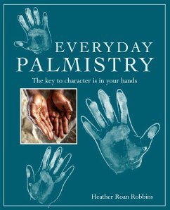 Everyday Palmistry (eBook, ePUB) - Roan Robbins, Heather