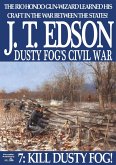 Dusty Fog's Civil War 7: Kill Dusty Fog! (eBook, ePUB)