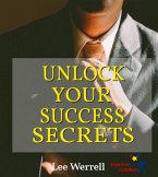 Unlock Your Success Secrets! (eBook, ePUB) Unlock Your Success Secrets! (eBook, ePUB)