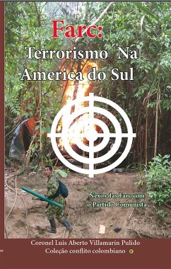 Cover Farc: Terrorismo Na America Do Sul (Conflicto armado en Colombia, #11) (eBook, ePUB)