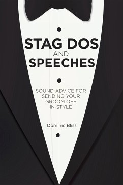 Stag Dos and Speeches (eBook, ePUB) - Bliss, Dominic