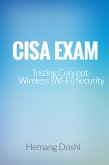 CISA EXAM-Testing Concept-Wireless (Wi-Fi) Security (eBook, ePUB)