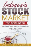 Indonesia Stock Market For Beginners: bagaimana berinvestasi di pasar saham (eBook, ePUB) Indonesia Stock Market For Beginners: bagaimana berinvestasi di pasar saham (eBook, ePUB)
