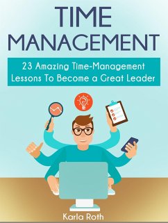 Cover Time Management: 23 Amazing Time-Management Lessons To Become a Great Leader (eBook, ePUB)