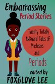 Embarrassing Period Stories (eBook, ePUB)