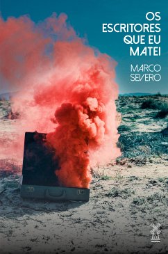 Os escritores que eu matei (eBook, ePUB) - Severo, Marco