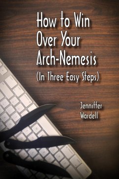Cover How to Win Over Your Arch-Nemesis (In Three Easy Steps) (eBook, ePUB)