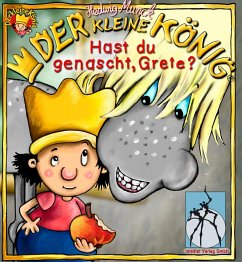Der kleine König - Hast du genascht, Grete? (eBook, ePUB) - Munck, Hedwig