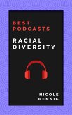Best Podcasts: Racial Diversity (eBook, ePUB)