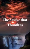 The Smoke that Thunders (eBook, ePUB)