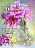 Heading Home To His New Life: Four Historical Romance Novellas (eBook, ePUB)