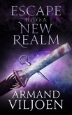 Escape into a New Realm (eBook, ePUB)