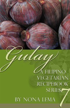 Cover Gulay Book 7, a Filipino Vegetarian Recipebook Series (eBook, ePUB)