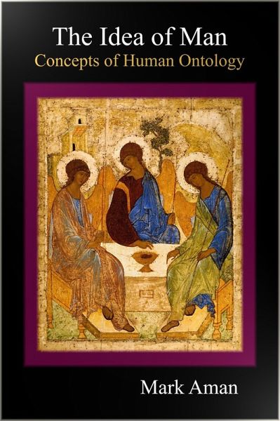 Idea of Man: Concepts of Human Ontology (eBook, ePUB) Idea of Man: Concepts of Human Ontology (eBook, ePUB)