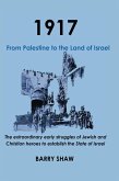 1917. From Palestine to the Land of Israel (A TALE OF LOVE AND DESTINY, #1) (eBook, ePUB)