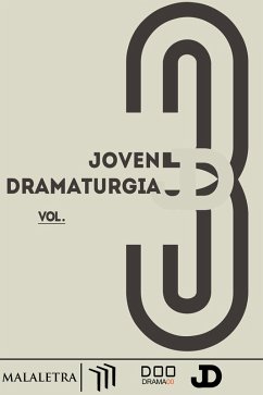 Joven dramaturgía Vol. 3 (eBook, ePUB) - Yee, Luis Eduardo; Rodríguez, Martha; Eme Vázquez, Jimena; Colorado, David Alejandro