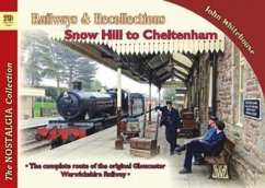 Railways & Recollections Snow Hill to Cheltenham - Whitehouse, John