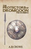 The Protectors of Dromgoon, The Crossing