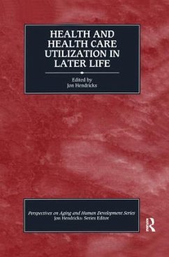 Health and Health Care Utilization in Later Life - Hendricks, Jon