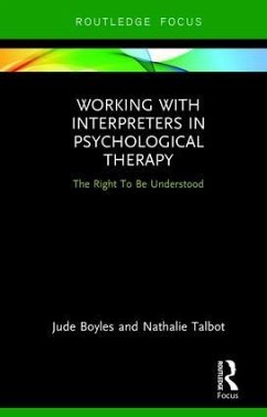 Working with Interpreters in Psychological Therapy - Boyles, Jude; Talbot, Nathalie