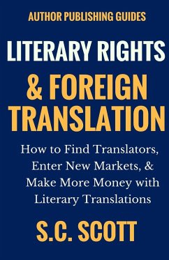 Literary Translation and Foreign Rights - Scott, S. C.