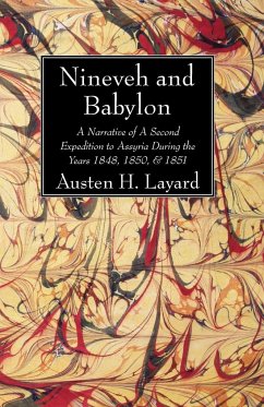 Nineveh and Babylon - Layard, Austen Henry