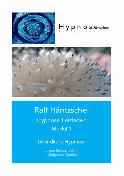 Hypnose Leitfaden Modul 1 - Häntzschel, Ralf