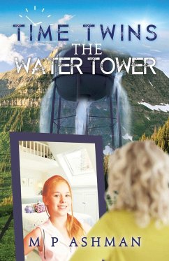 Time Twins, no.1 The Water Tower - Mp Ashman