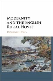 Modernity and the English Rural Novel - Head, Dominic