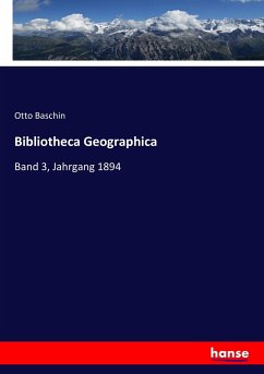 Bibliotheca Geographica - Baschin, Otto