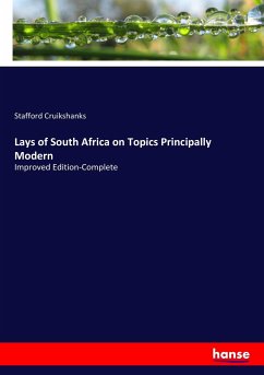 Lays of South Africa on Topics Principally Modern - Cruikshanks, Stafford