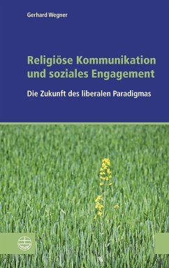 Religiöse Kommunikation und soziales Engagement (eBook, ePUB) - Wegner, Gerhard