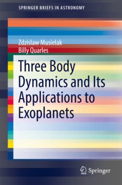 Three Body Dynamics and Its Applications to Exoplanets - Musielak, Zdzislaw;Quarles, Billy