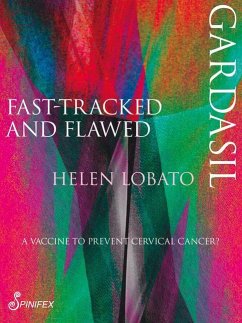 Gardasil: Fast-Tracked and Flawed - Lobato, Helen