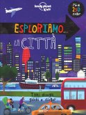 Esploriamo... la città. Con adesivi Esploriamo... la città. Con adesivi
