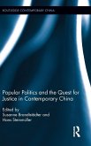 Popular Politics and the Quest for Justice in Contemporary China