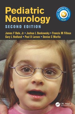 Pediatric Neurology - Bale, James; Bonkowsky, Joshua; Filloux, Francis; Hedlund, Gary; Larsen, Paul; Morita, Denise