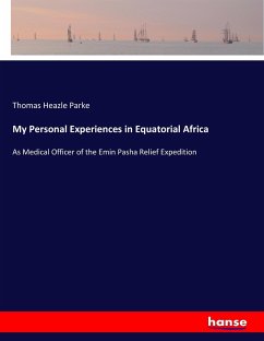 My Personal Experiences in Equatorial Africa - Parke, Thomas Heazle