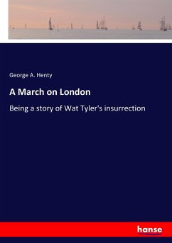 A March on London - Henty, George A.