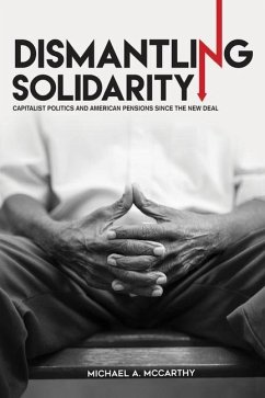 Dismantling Solidarity (eBook, PDF) - McCarthy, Michael A.