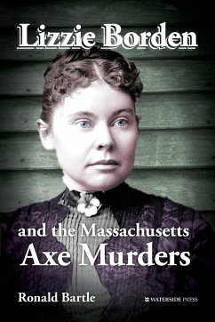 Lizzie Borden and the Massachusetts Axe Murders - Bartle, Ronald