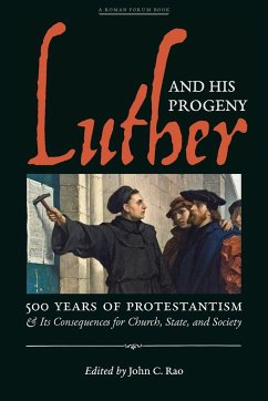 Luther and His Progeny - Rao, John C.
