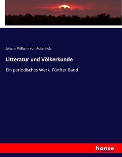 Litteratur und Völkerkunde - Achenholz, Johann Wilhelm von