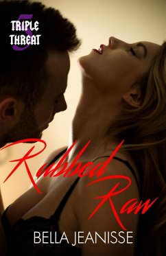 Cover Rubbed Raw: Triple Threat Book 5 (eBook, ePUB)