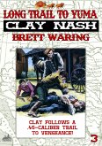Clay Nash 3: Long Trail to Yuma (eBook, ePUB)