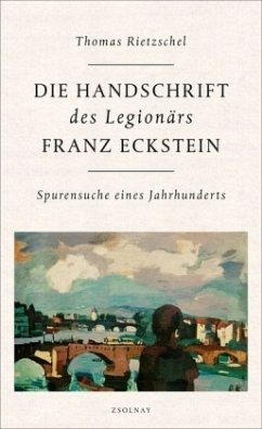 Die Handschrift des Legionärs Franz Eckstein - Rietzschel, Thomas