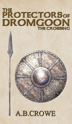 The Protectors of Dromgoon, The Crossing - Crowe, A. B.