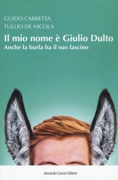 Cover Il mio nome è Giulio Dulto. Anche la burla ha il suo fascino