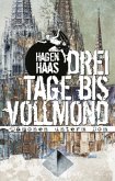 Drei Tage bis Vollmond